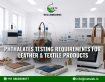 Phthalates Testing Requirements for Leather & Textile Products