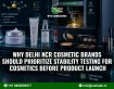 Why Delhi NCR Cosmetic Brands Should Prioritize Stability Testing for Cosmetics Before Product Launch