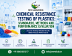 Chemical Resistance Testing of Plastics: Standards, Methods and Performance Evaluation