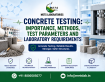 Concrete Testing: Importance, Methods, Test Parameters and Laboratory Requirements